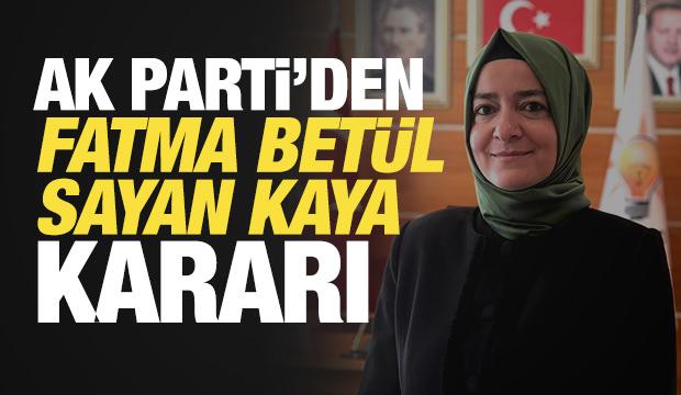 AK Parti'den son dakika Fatma Bet&uuml;l Sayan Kaya kararı: Partiden ihra&ccedil; edildi