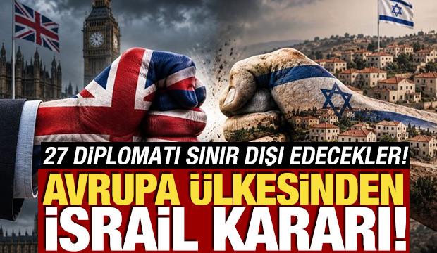 Avrupa &uuml;lkesinden İsrail kararı! 27 diplomatı sınır dışı edecekler