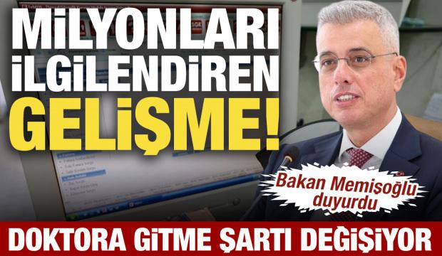 Bakan Memişoğlu duyurdu: Doktora gitme şartı değişiyor: Milyonlarca hastayı ilgilendiriyor