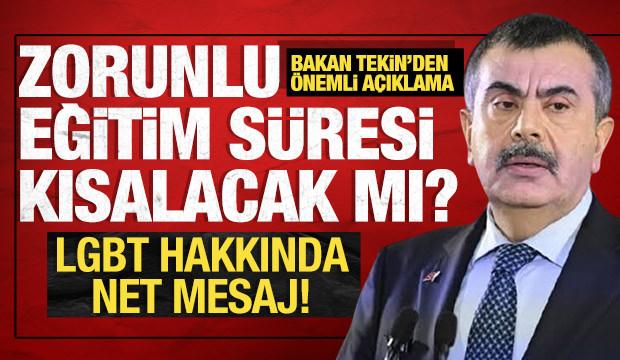 Bakan Tekin'den son dakika a&ccedil;ıklama: Zorunlu eğitim s&uuml;resi kısalacak mı?