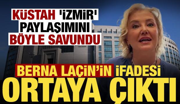 Berna La&ccedil;in hakkında yeni gelişme! İfadesi ortaya &ccedil;ıktı