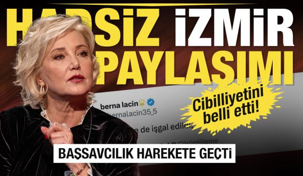 Berna La&ccedil;in&rsquo;in İzmir paylaşımına soruşturma! Başsavcılık harekete ge&ccedil;ti