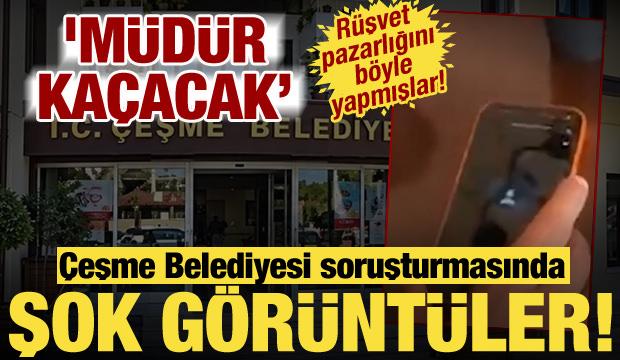 &Ccedil;eşme Belediyesi'nde r&uuml;şvet pazarlığı kamerada: 'M&uuml;d&uuml;r ka&ccedil;acak, ne yaptın kardeşim!'