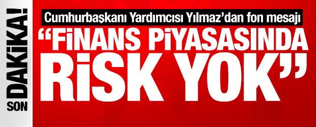 Cumhurbaşkanı Yardımcısı Yılmaz'dan fon soruşturması &ccedil;ıkışı: Finans piyasasında risk yok