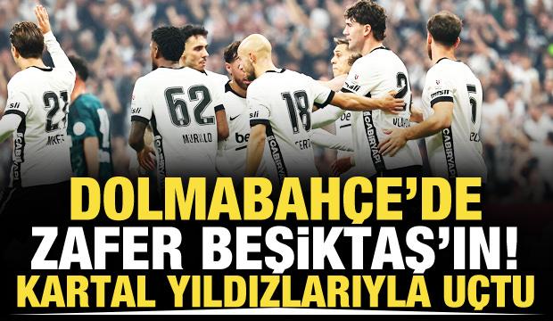 Dolmabah&ccedil;e'de zafer Beşiktaş'ın! Kartal yıldızlarıyla u&ccedil;tu