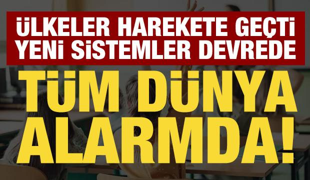 D&uuml;nya alarma ge&ccedil;ti: Okullarda yeni sistemler devrede!