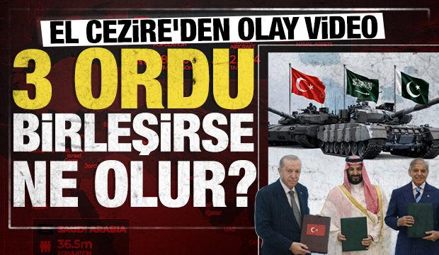 El Cezire yazdı: T&uuml;rkiye, Suudi Arabistan ve Pakistan birleşirse ne olur?