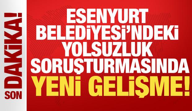 Esenyurt Belediyesi'nde r&uuml;şvet soruşturması: 9 kişi tutuklandı