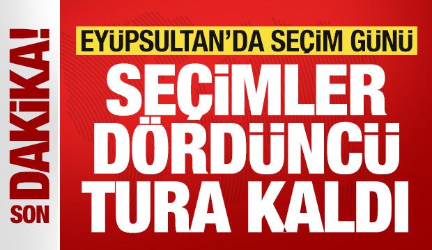Ey&uuml;psultan Belediye Başkan Vekilliği se&ccedil;imi 4. tura kaldı