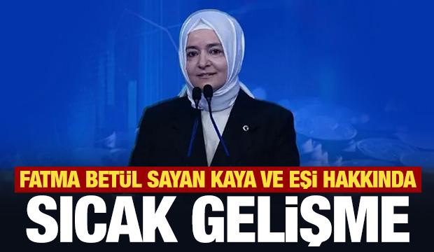 Fatma Bet&uuml;l Sayan Kaya ve eşi, yatırım getirilerini TMSF&rsquo;ye iade etti