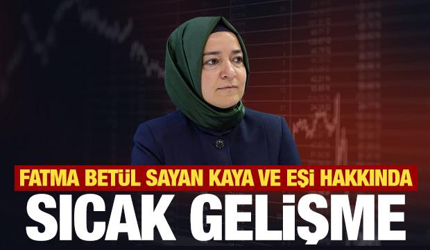 Fatma Bet&uuml;l Sayan Kaya ve eşi, yatırım getirilerini TMSF&rsquo;ye iade etti