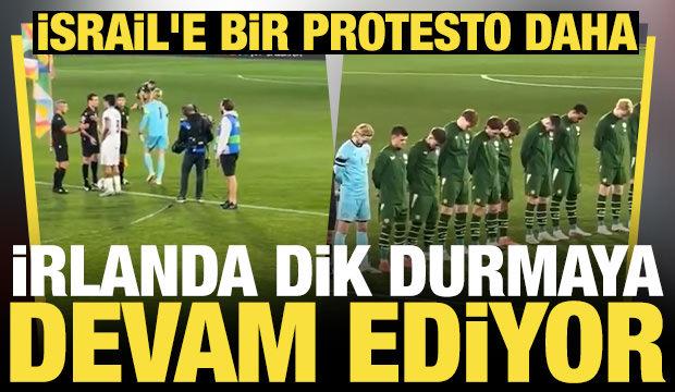 İrlanda dik durmaya devam ediyor! İsrail'e bir protesto daha