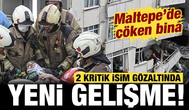 Maltepe'de &ccedil;&ouml;ken binayla ilgili yeni gelişme: 2 kritik isim g&ouml;zaltında