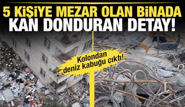 Maltepe&rsquo;deki&nbsp; 5 kişiye mezar olan binada&nbsp;skandal detay: Kolondan deniz kabuğu &ccedil;ıktı!