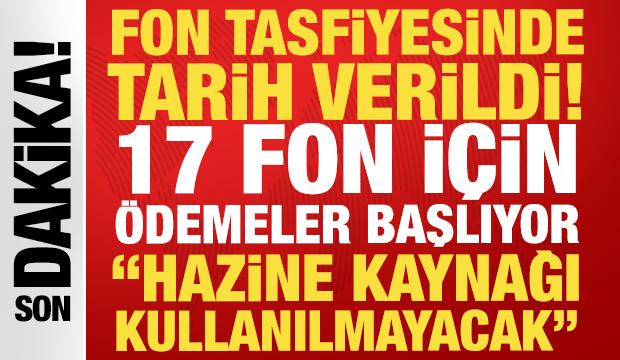 Cumhurbaşkanı Yardımcısı, fon tasfiyesi i&ccedil;in tarih verdi: Hazine kaynağı kullanılmayacak