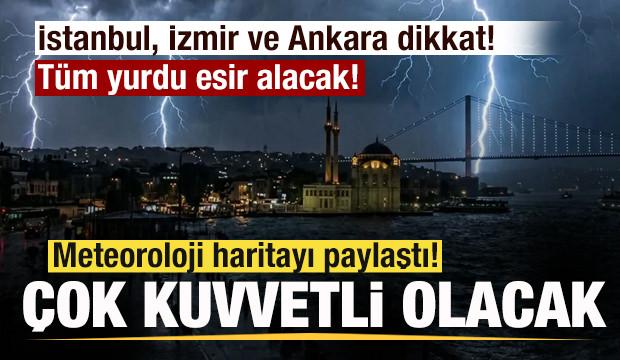 Meteoroloji haritayı paylaştı! İstanbul, İzmir ve Ankara dikkat! T&uuml;m yurdu esir alacak! 