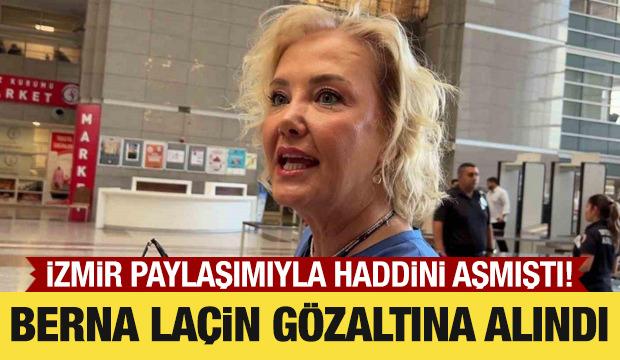 Oyuncu Berna La&ccedil;in g&ouml;zaltına alındı