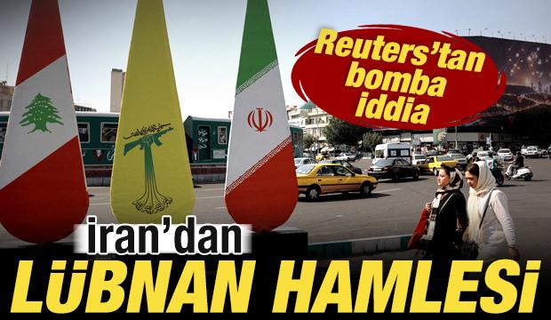 Reuters'tan bomba iddia! İran'dan son dakika L&uuml;bnan hamlesi