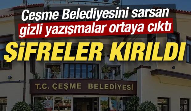 Şifreler tek tek kırıldı: &Ccedil;eşme Belediyesini sarsan gizli yazışmalar ortaya &ccedil;ıktı