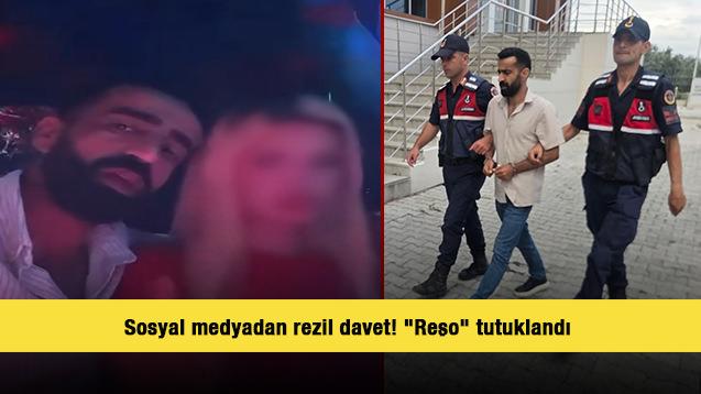 Sosyal medyadan rezil davet! "Reşo" ve kız arkadaşına 3 yıl hapis istemi