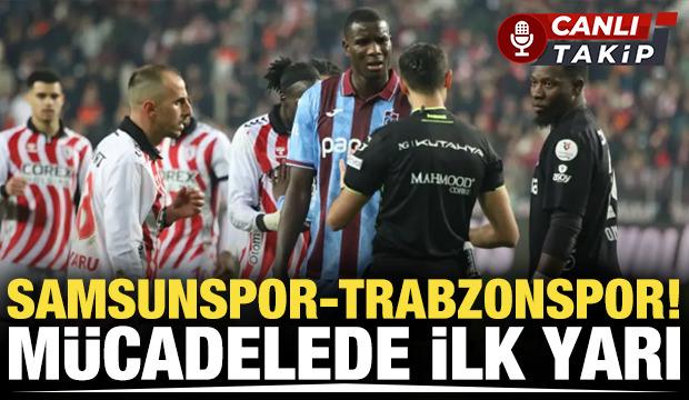 S&uuml;per Lig'de Karadeniz derbisi zamanı! Samsunspor - Trabzonspor | CANLI