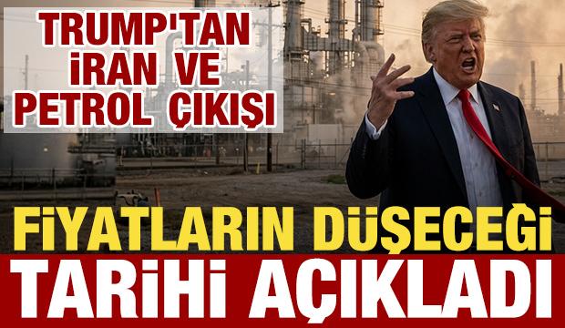 Trump'tan İran ve petrol &ccedil;ıkışı: Fiyatların d&uuml;şeceği tarihi a&ccedil;ıkladı