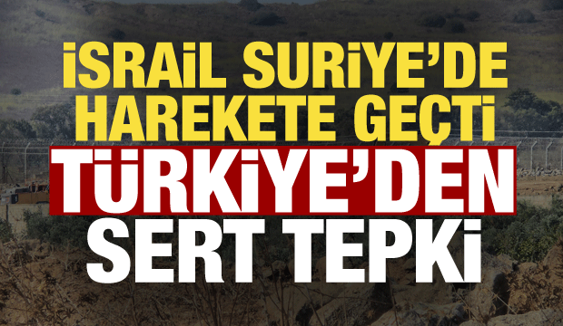 T&uuml;rkiye'den İsrail'e Suriye tepkisi: Yeni oldubittileri kınıyoruz
