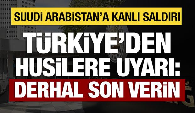 T&uuml;rkiye'den Suudi Arabistan'a saldırıya tepki: Husilere uyarı!