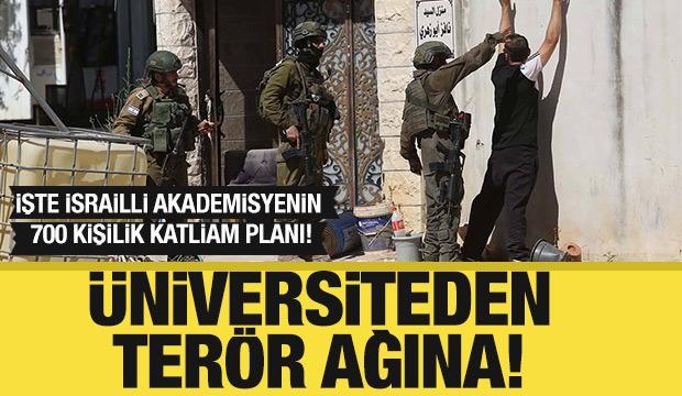 &Uuml;niversiteden ter&ouml;r ağına: İşte İsrailli akademisyenin 700 kişilik katliam planı!