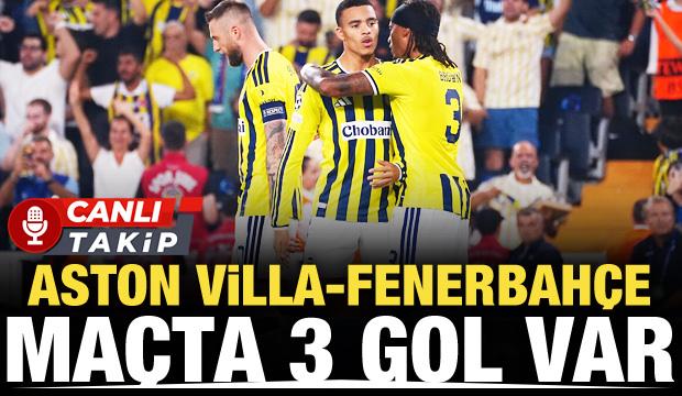 Aston Villa-Fenerbah&ccedil;e! CANLI