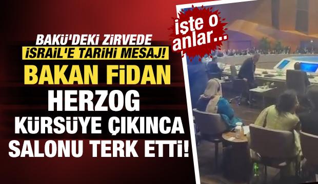 Bak&uuml;'deki zirvede İsrail'e tarihi mesaj: Fidan, Herzog k&uuml;rs&uuml;ye &ccedil;ıkınca salonu terk etti