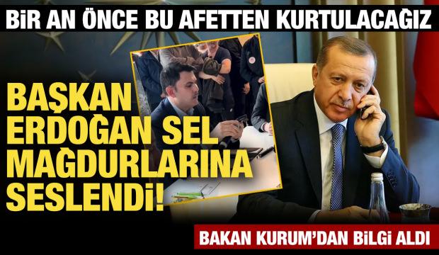 Cumhurbaşkanı Erdoğan İstanbul'daki sel felaketiyle alakalı Bakan Kurum'dan bilgi aldı
