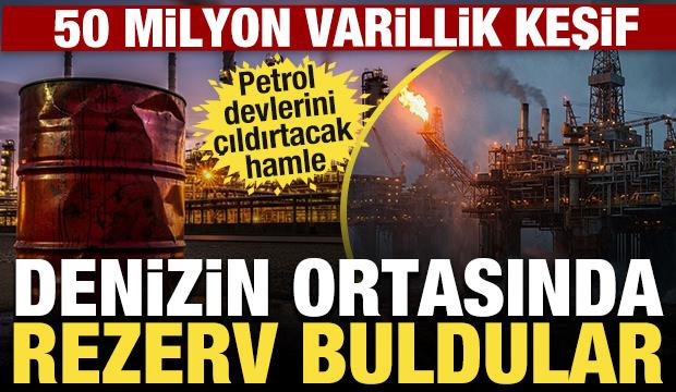 Denizin ortasında petrol buldular: 50 milyon varillik rezerv: Rusya&rsquo;yı &ccedil;ıldırtacak hamle