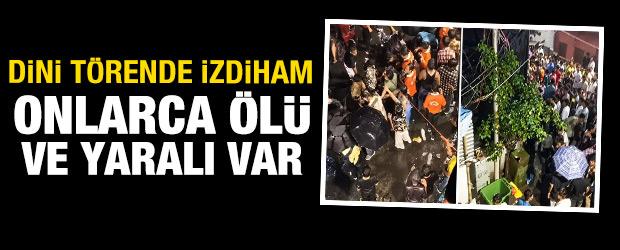 Dini festivalde izdiham: Onlarca &ouml;l&uuml; ve yaralı var