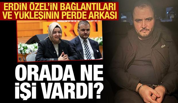 Erdin &Ouml;zel'in bağlantıları ve y&uuml;kselişinin perde arkası: O fotoğrafta neden vardı?