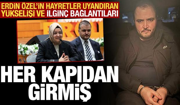 Erdin &Ouml;zel'in bağlantıları ve y&uuml;kselişinin perde arkası: O fotoğrafta neden vardı?