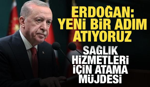 Erdoğan m&uuml;jdeyi verdi: 38 bin hekim dışı personel alacağız