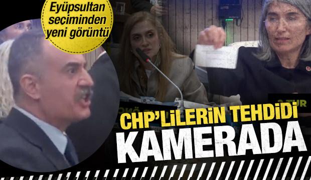 Ey&uuml;psultan se&ccedil;iminden yeni g&ouml;r&uuml;nt&uuml;ler ortaya &ccedil;ıktı: CHP'lilerin tehdidi kamerada