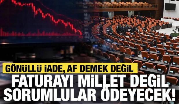 Faturayı millet değil, sorumlular &ouml;deyecek! Fon teklifinde son durum