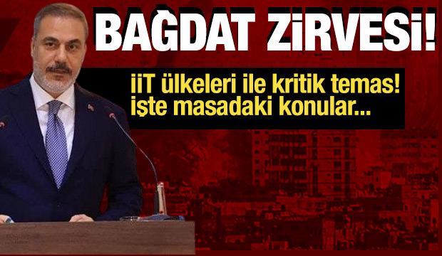 Fidan&rsquo;ın Irak ajandasında ne var? Bağdat Deklarasyonu &ouml;ncesi kritik mesajlar