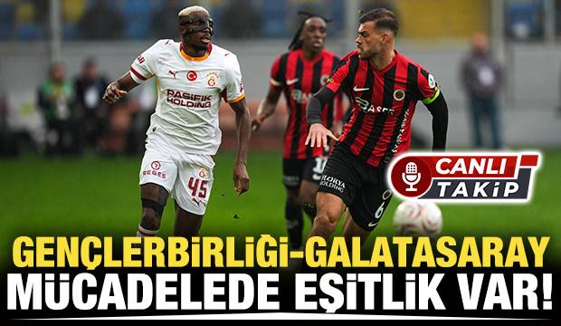 Gen&ccedil;lerbirliği-Galatasaray! CANLI | M&uuml;cadelede ikinci yarı