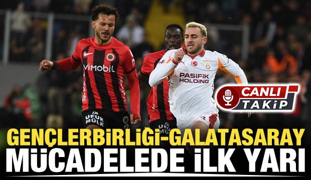 Gen&ccedil;lerbirliği-Galatasaray! CANLI | Ma&ccedil; başladı 