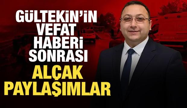 G&uuml;ltekin'in vefat haberi sonrası al&ccedil;ak paylaşımlar!