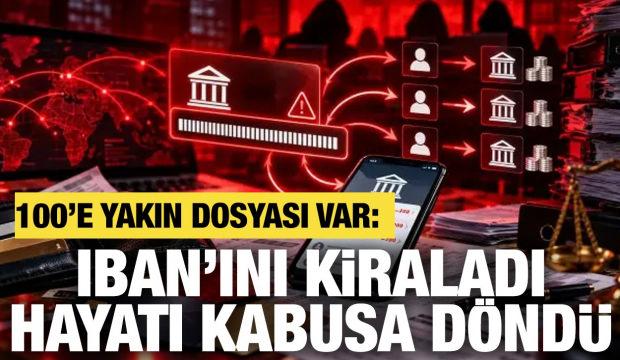 IBAN'ını kiraladı, hayatı kabusa d&ouml;nd&uuml;! 100'e yakın dosyası var