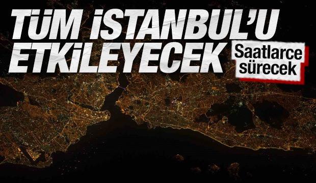 İstanbul'da planlı elektrik kesintisi: Karanlıkta kalacak il&ccedil;eler belli oldu