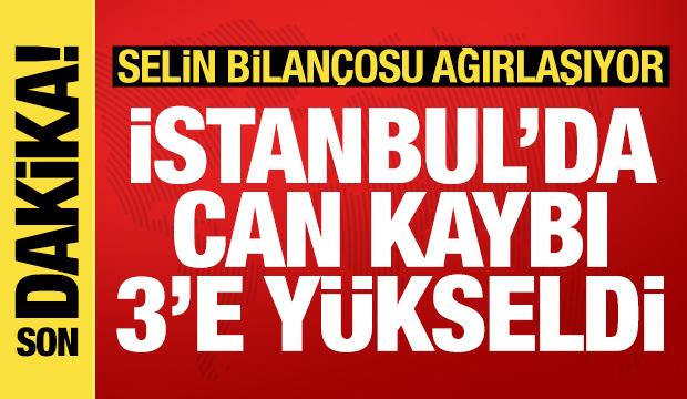 İstanbul'dan acı haber: Can kaybı 3'e y&uuml;kseldi