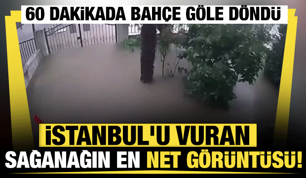 İstanbul'u vuran sağanağın dehşeti: Beykoz'da bah&ccedil;e 60 dakikada sulara g&ouml;m&uuml;ld&uuml;!