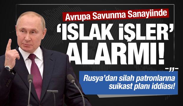 Kanlı infaz iddiası! Rusya'nın hedefinde Avrupa'daki savunma sanayii y&ouml;neticileri var