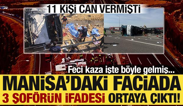 Manisa'da 11 kişi hayatını kaybetmişti: Şof&ouml;r&uuml;n ifadesi ortaya &ccedil;ıktı! Facia b&ouml;yle gelmiş