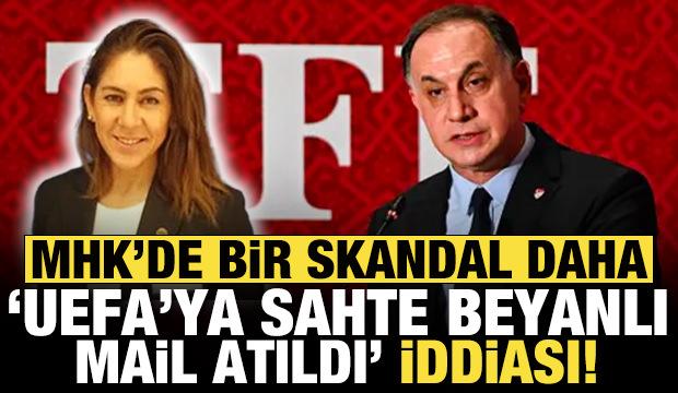MHK'de bir skandal daha! 'UEFA'ya sahte beyanlı mail atıldı' iddiası